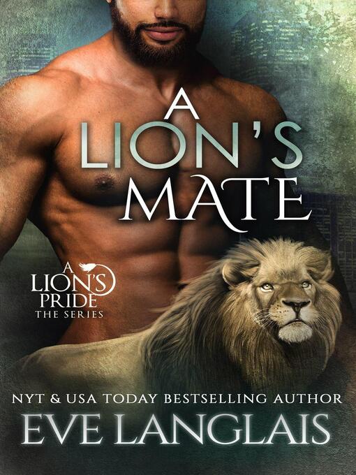 Title details for A Lion's Mate by Eve Langlais - Available